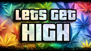 Lets Get High - FiveM 2