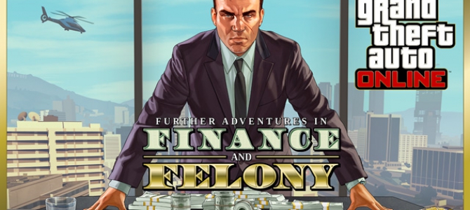 GTA Online: Further Adventures in Finance and Felony (Official Trailer)