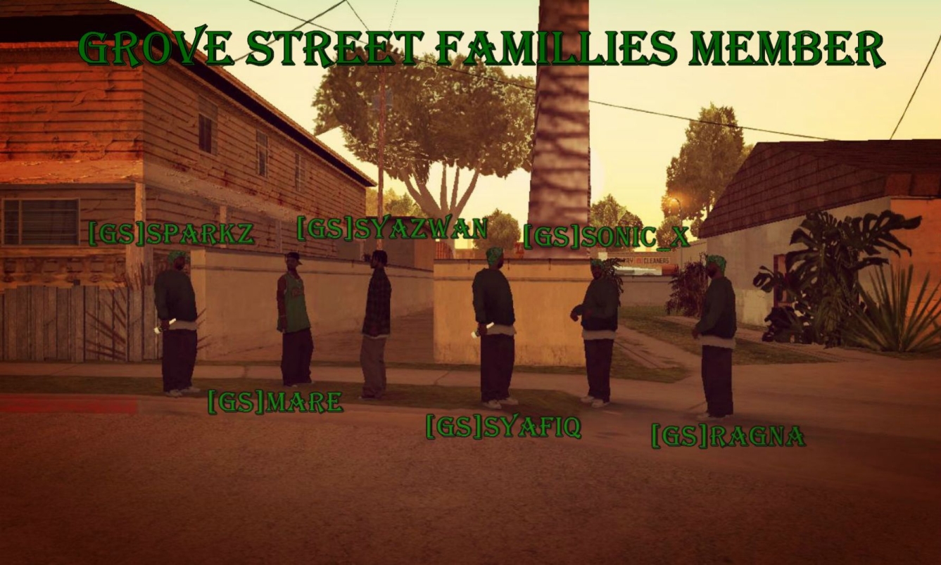 Grove Street Famillies Member! :D