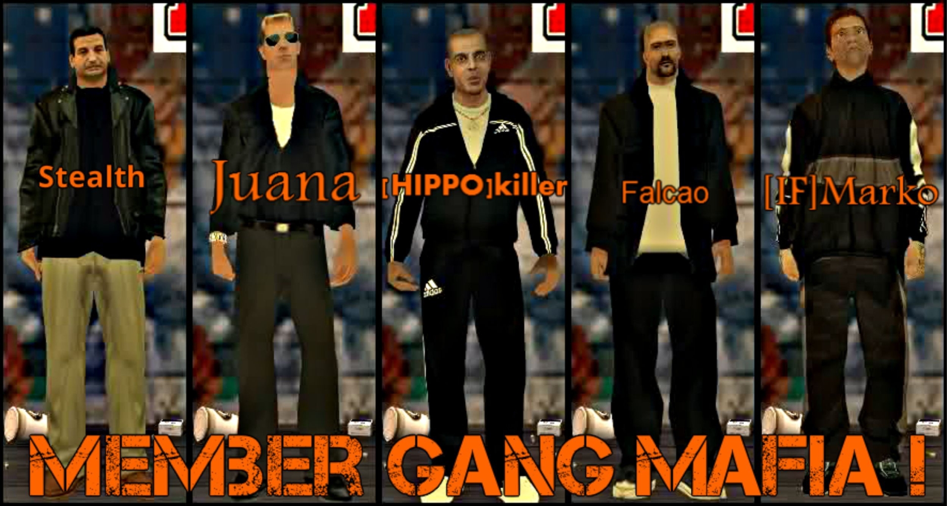 Old Member and New Member Gang Mafia ! :D