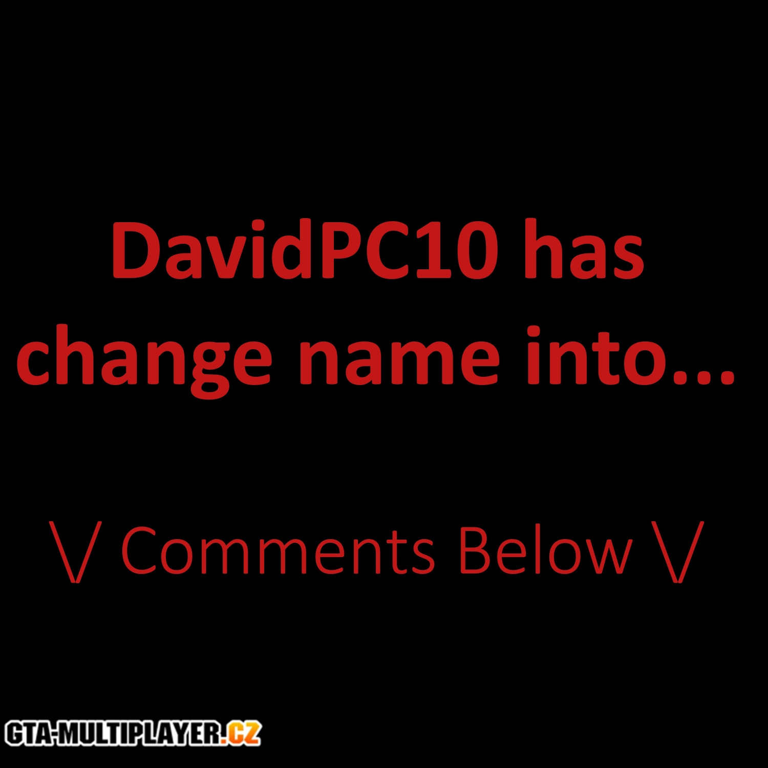 DavidPC10 has changed name into...