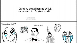 Darkboy dostal ban na WtLS! 